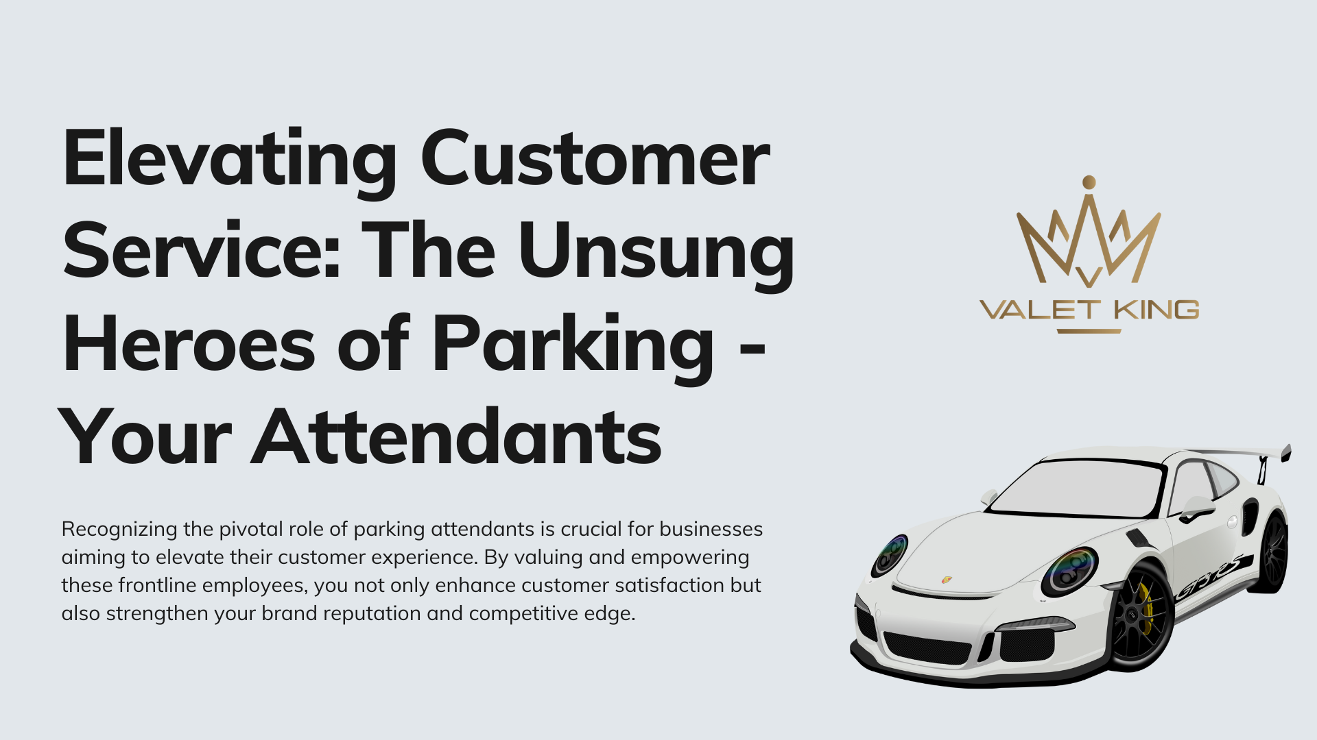 Elevating Customer Service: The Unsung Heroes of Parking - Your Attendants